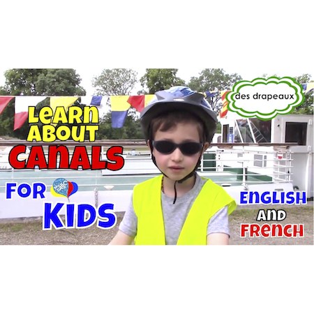 Canals For Kids | Learn English And French Kids
